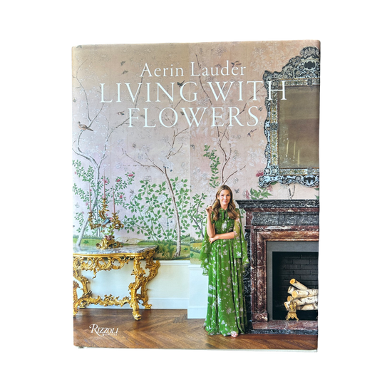 Aerin Lauder Living with Flowers Book